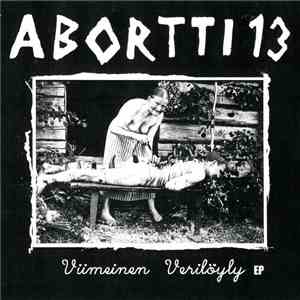 Abortti 13 - Viimeinen Verilöyly EP