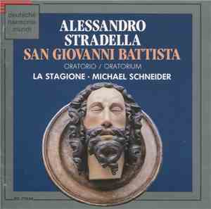 Alessandro Stradella, La Stagione, Michael Schneider  - San Giovanni Battista (Oratorio / Oratorium)