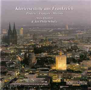 Arcis Quintett & Jan Philip Schulze - Klaviersextette Aus Frankreich