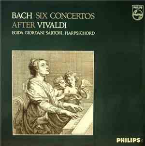 Bach - Egida Giordani Sartori - Six Concertos After Vivaldi