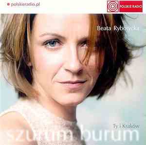 Beata Rybotycka - Szurum-burum, Ty i Kraków