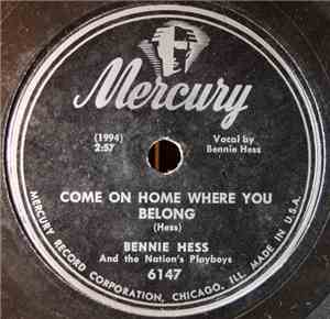 Bennie Hess And His Nation's Play Boys - Come On Home Where You Belong / With You I'll Be Satisfied