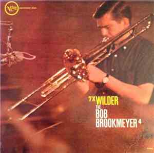 Bob Brookmeyer - 7 x Wilder