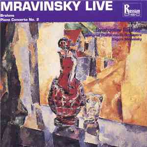 Brahms – Sviatoslav Richter, Leningrad Philharmonic Orchestra, Evgeni Mravinsky - Piano Concerto No. 2