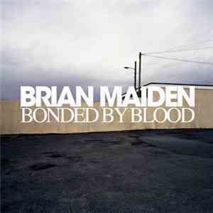 Brian Maiden - Bonded by Blood