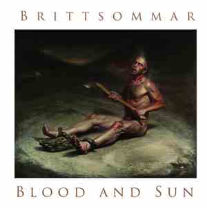 Brittsommar / Blood And Sun - Brittsommar / Blood And Sun