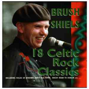Brush Shiels - 18 Celtic Rock Classics