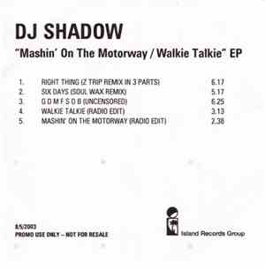DJ Shadow - Mashin' On The Motorway / Walkie Talkie EP