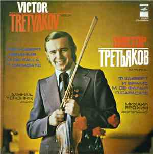 F. Schubert, J. Brahms, M. De Falla, P. Sarasate - Victor Tretyakov, Mikhail Yerokhin - Duet. Hungarian Dance. Spanish Suite. Caprice