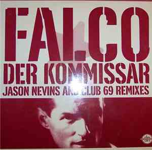 Falco - Der Kommissar (Jason Nevins And Club 69 Remixes)