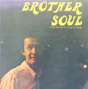 Father Richard Ho Lung & Friends - Brother Soul