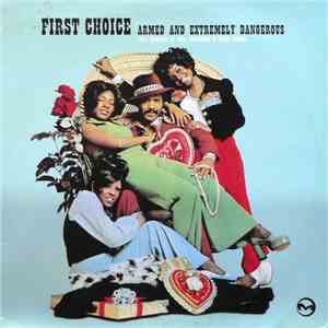 First Choice - Armed And Extremely Dangerous (1997 Remixes By Full Intention & Cevin Fisher)