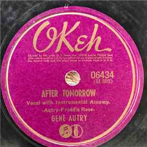 Gene Autry - After Tomorrow / I Don't Want To Set The World On Fire