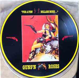 Guns N' Roses - For A Few Dollars More...