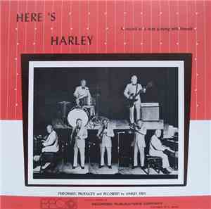 Harley Frey - Here's Harley: A record of a man playing with himself