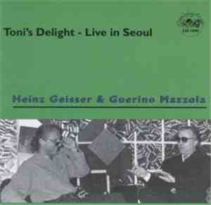 Heinz Geisser & Guerino Mazzola - Toni's Delight - Live In Seoul