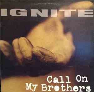 Ignite - Call On My Brothers