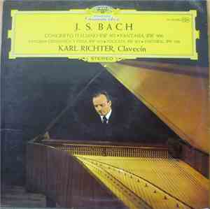 J. S. Bach, Karl Richter - Concierto Italiano, BW 971 · Fantasía, BW 906 · Fantasía Cromática Y Fuga, BW 903 · Toccata, BW 915 · Pastoral, BW 590