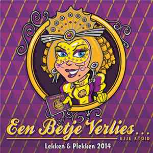 Lekken En Plekken - Een Betje Verlies... Ejje Atoid