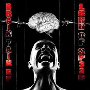 Lord Of Sp33d - Brain Pain EP