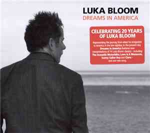 Luka Bloom - Dreams In America