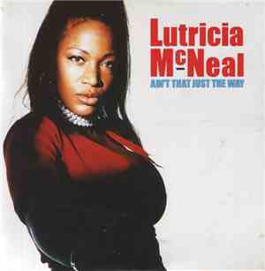 Lutricia McNeal - Ain't That Just The Way
