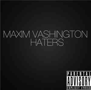 Максим Вашингтон - Haters (Хейтеры)