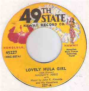 Naughty Abbie with John K. Almeida And His Hawaiians - Lovely Hula Girl