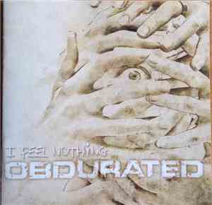 Obdurated - I Feel Nothing