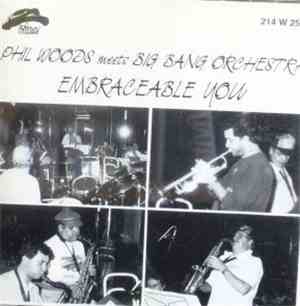 Phil Woods Meets Big Bang Orchestra - Embraceable You