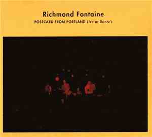Richmond Fontaine - Postcard From Portland - Live At Dante's