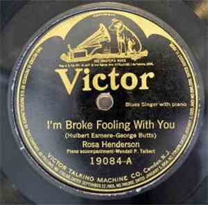 Rosa Henderson - I'm Broke Fooling With You / Good Woman's Blues