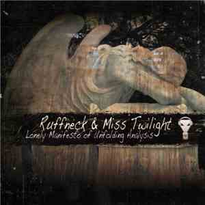 Ruffneck & Miss Twilight - Lonely Manifesto Of Unfolding Analysis