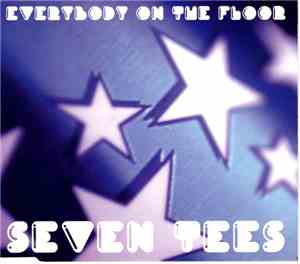 Seven-Tees - Everybody On The Floor