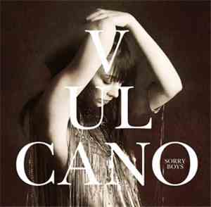Sorry Boys - Vulcano