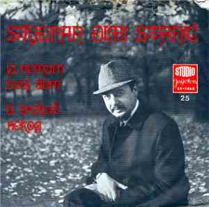 Stjepan Đimi Stanić - Ja Nemam Svoj Dom / Ti Trebaš Nekog
