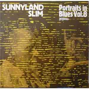 Sunnyland Slim - Portraits In Blues Vol. 8