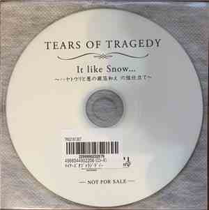 Tears Of Tragedy - It Like Snow...