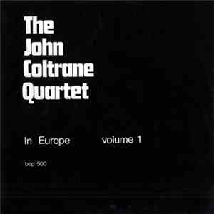 The John Coltrane Quartet - In Europe - Volume 1