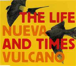 The Life And Times / Nueva Vulcano - The Life And Times Nueva Vulcano