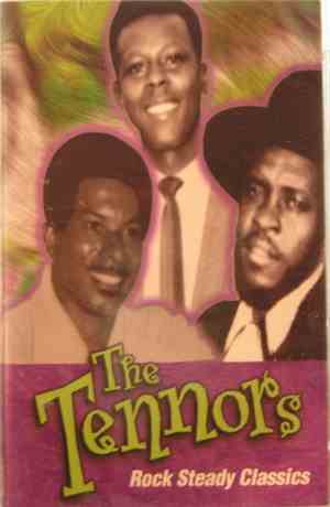 The Tennors - Rock Steady Classics