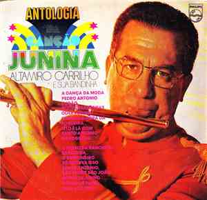 Altamiro Carrilho E Sua Bandinha - Antologia Da Canção Junina