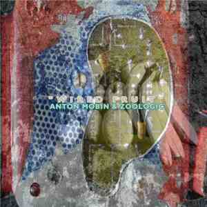 Anton Mobin & Zoologic - Wired Fruit