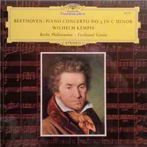 Beethoven - Wilhelm Kempff, Berlin Philharmonic, Ferdinand Leitner - Piano Concerto No. 3 In C Minor