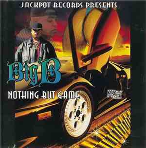 Big B  - Nothing But Game