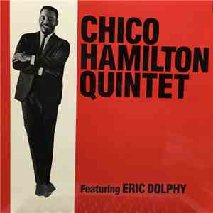 Chico Hamilton - Chico Hamilton Quintet Featuring Eric Dolphy