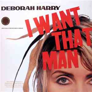 Deborah Harry - I Want That Man
