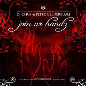 DJ Chus & Peter Gelderblom - Join Ur Handz