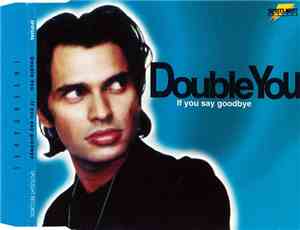 Double You - If You Say Goodbye