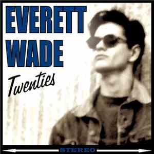 Everett Wade - Twenties